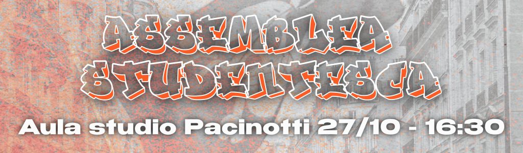 ASSEMBLEA STUDENTESCA – IL LAVORO E LE BORSE DI STUDIO PAGANO POCO, LA VITA COSTA TROPPO!